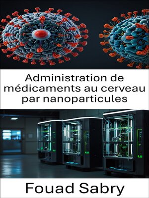 cover image of Administration de médicaments au cerveau par nanoparticules